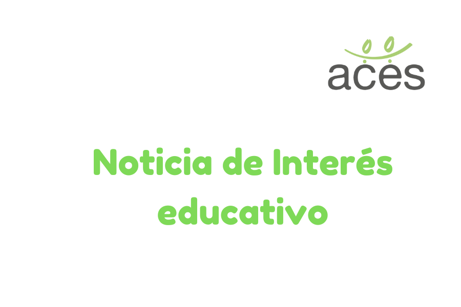 Noticia de interés educativo