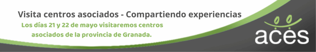 Compartiendo experiencias - Visita a los centros de Granada. ACES-Andalucía.