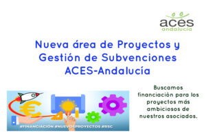Nueva área de Proyectos y gestión de subvenciones de ACES-Andalucía