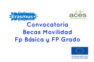 CONVOCATORIA becas movilidad Erasmus+ para FPB y FPGm del Consorcio ACES-And
